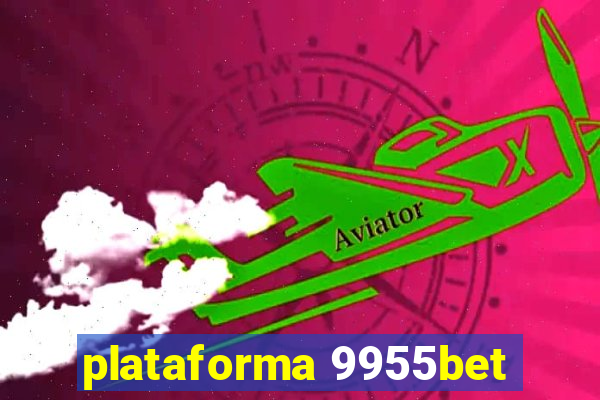 plataforma 9955bet